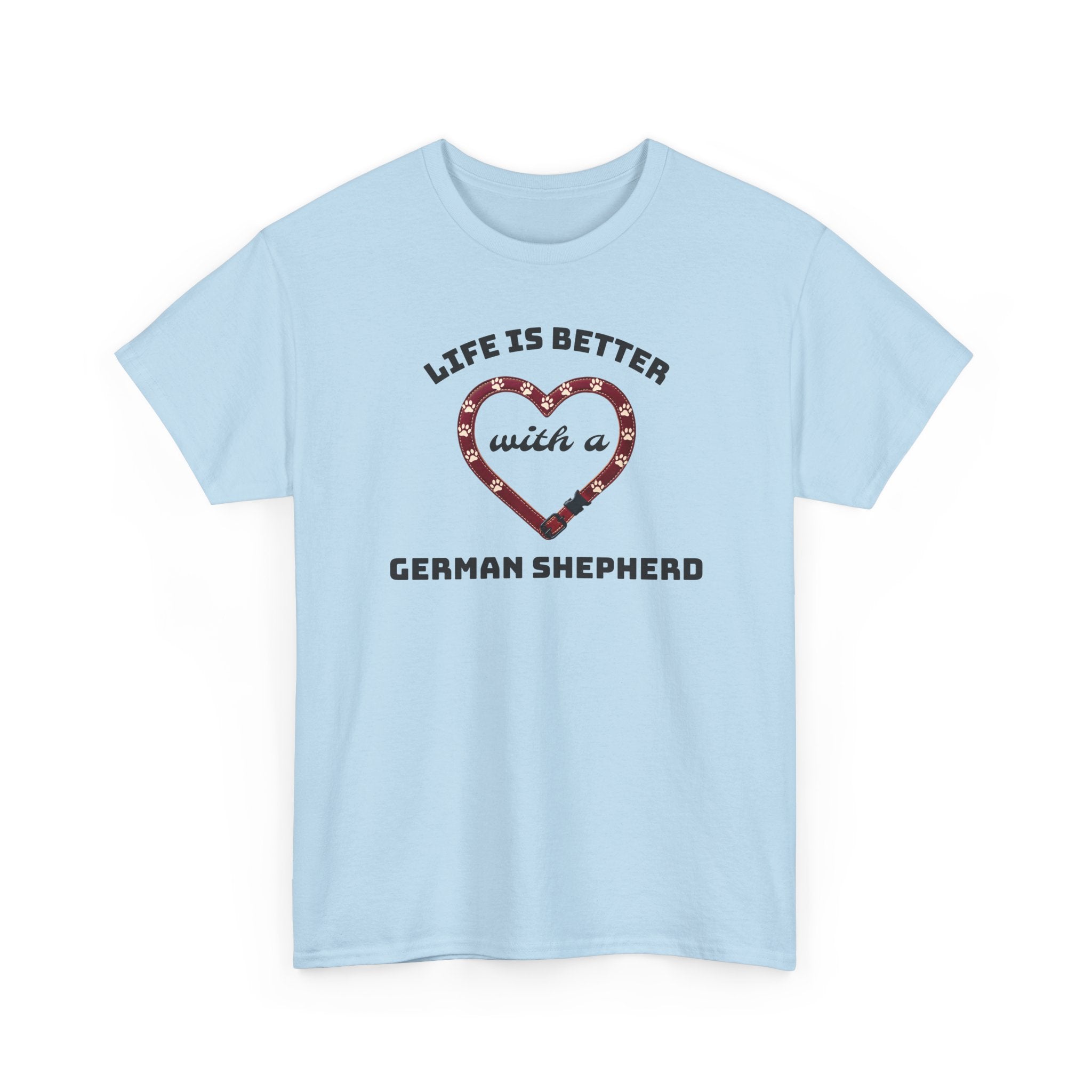 Life Is Better With a German Shepherd T‑Shirt