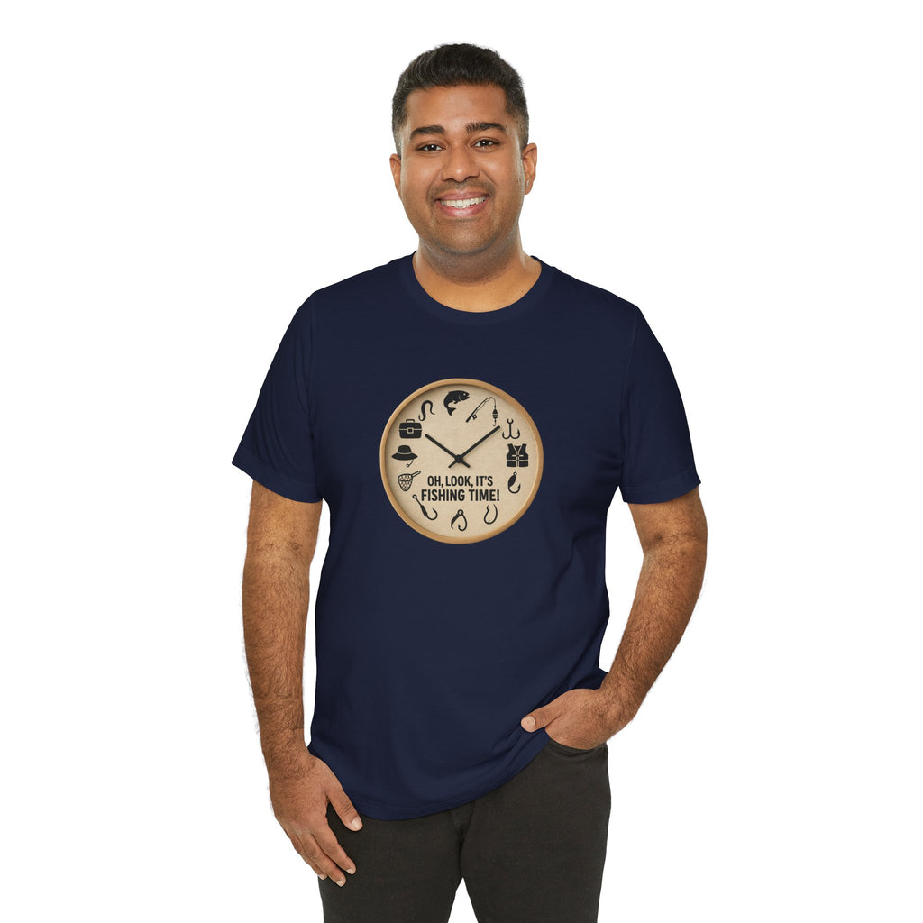 Fishing Time T-Shirt — "Oh, Look, It's Fishing Time" Graphic Tee