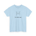 drawing of a cat with a stern look and the text 'I do what I want'