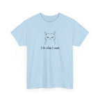 drawing of a cat with a stern look and the text 'I do what I want'