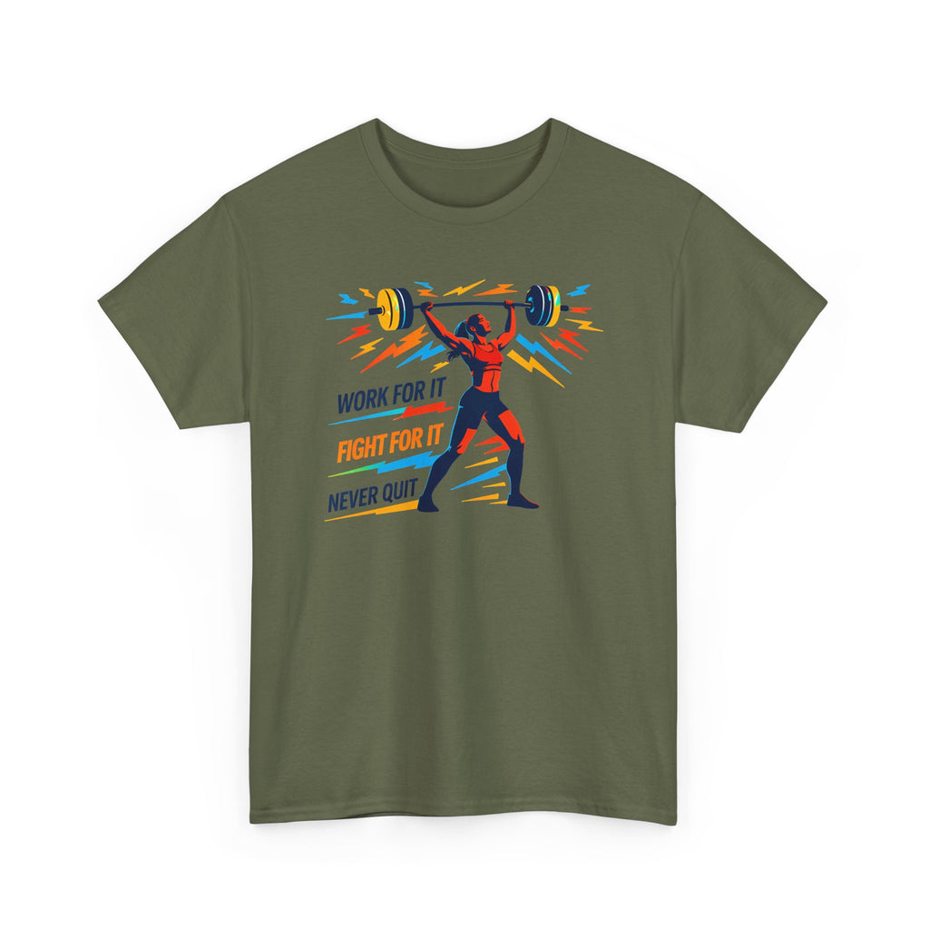 Weightlifting Motivation Tee — “Work For It, Fight For It, Never Quit” Women's Gym Shirt
