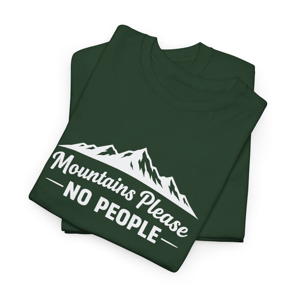 Mountains Please No People Tee