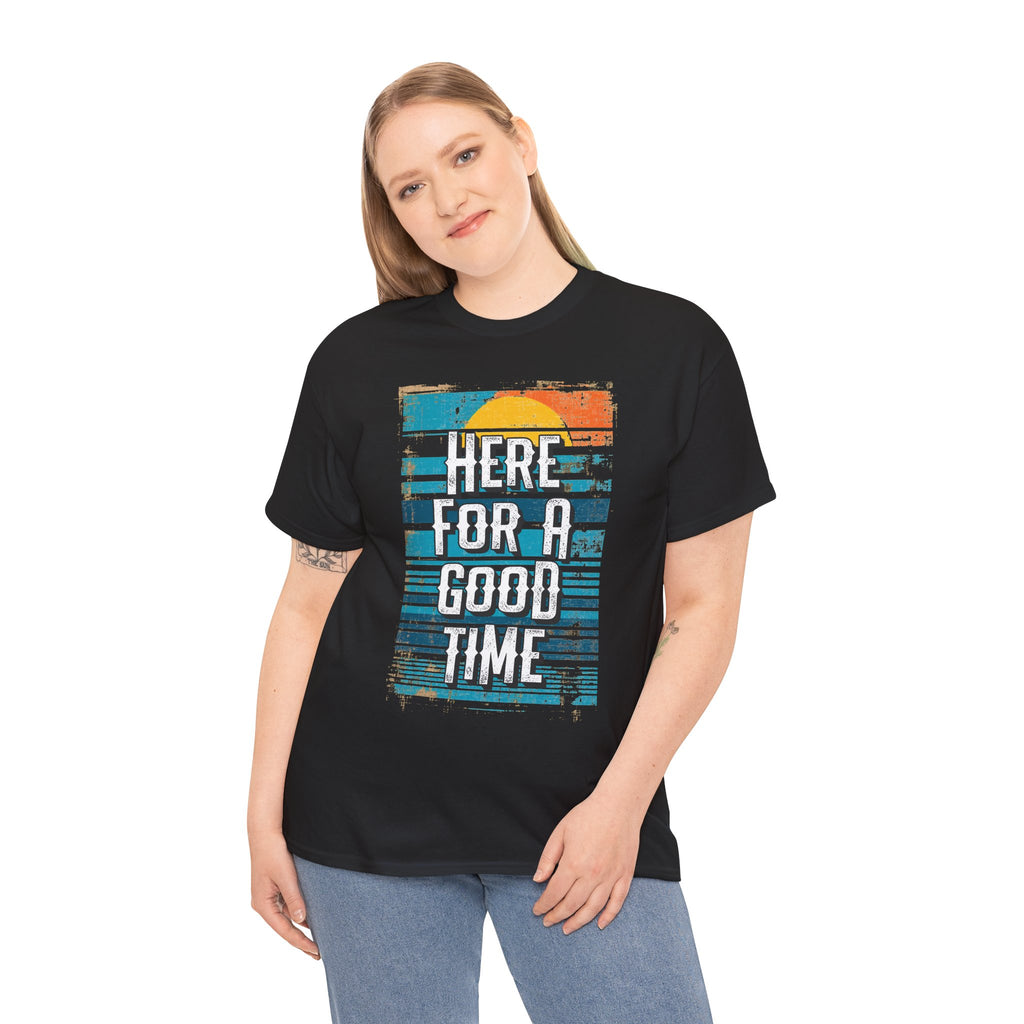 Here For A Good Time Tee — Retro Sunset Graphic T-Shirt