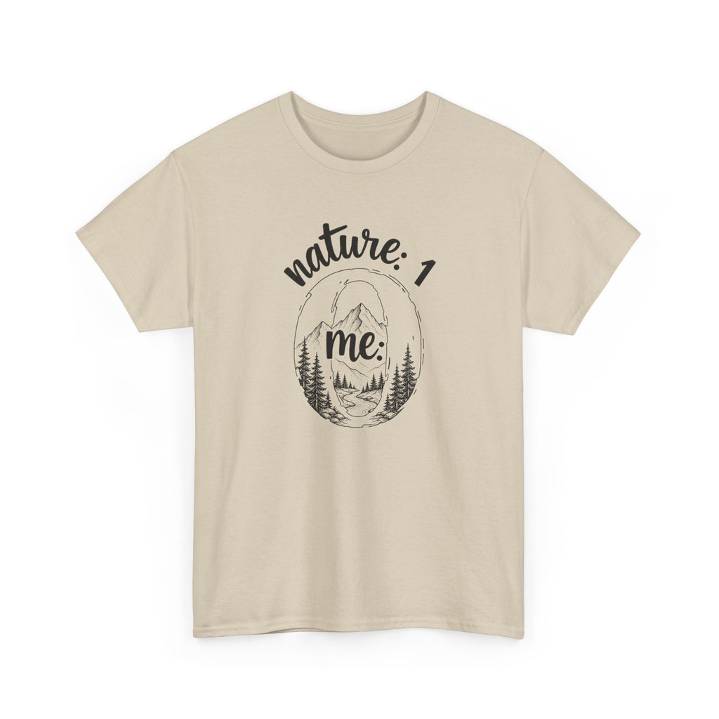 Nature 1 Me 0 T-Shirt — Funny Outdoor Adventure Graphic Tee