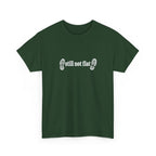 Still Not Flat T-Shirt — Humorous Hiking Climbing Graphic Tee