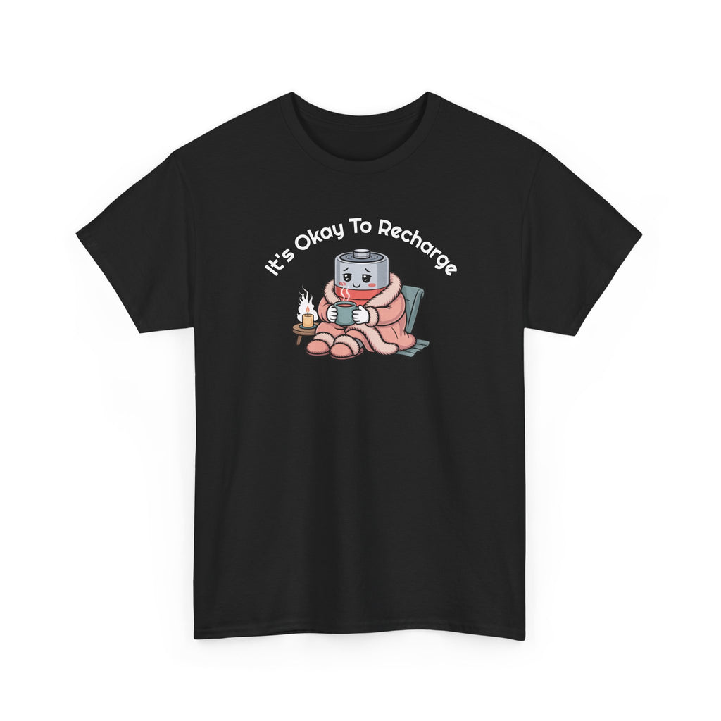 It's Okay to Recharge T-Shirt — Relaxing Self-Care Tee with Cute Battery Design