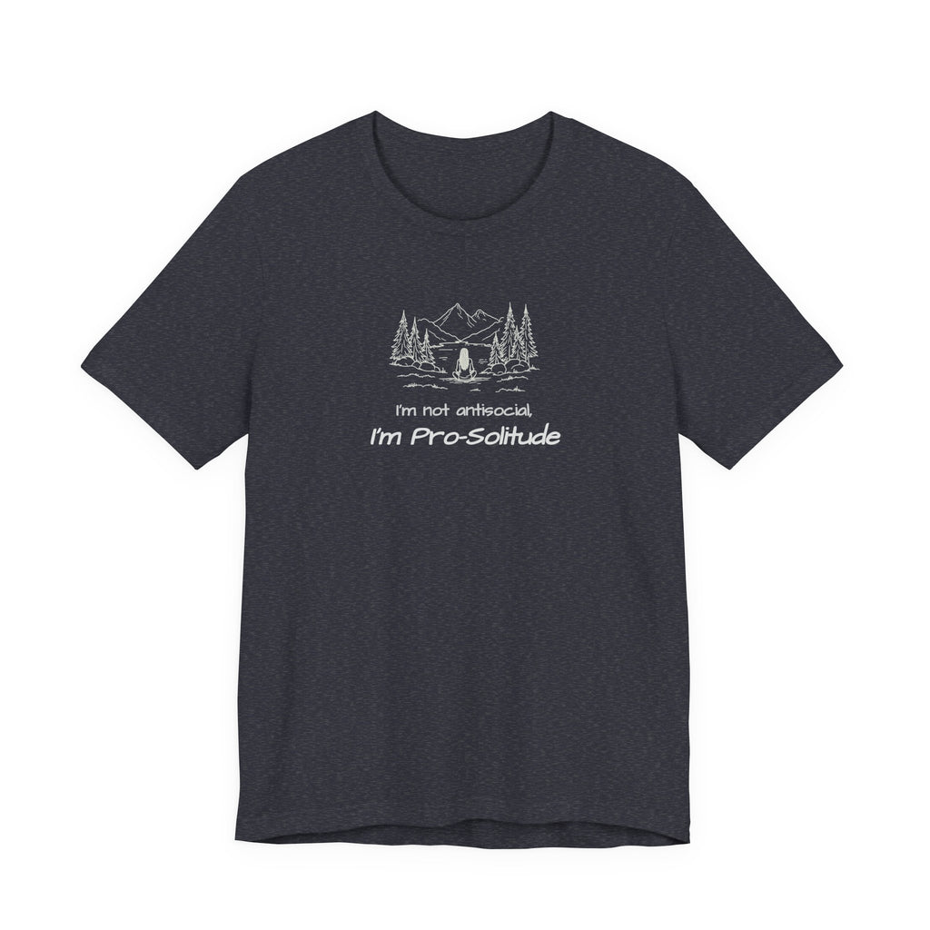 T‑Shirt — "I'm not antisocial, I'm Pro‑Solitude" Mountain Camping Introvert Graphic Tee