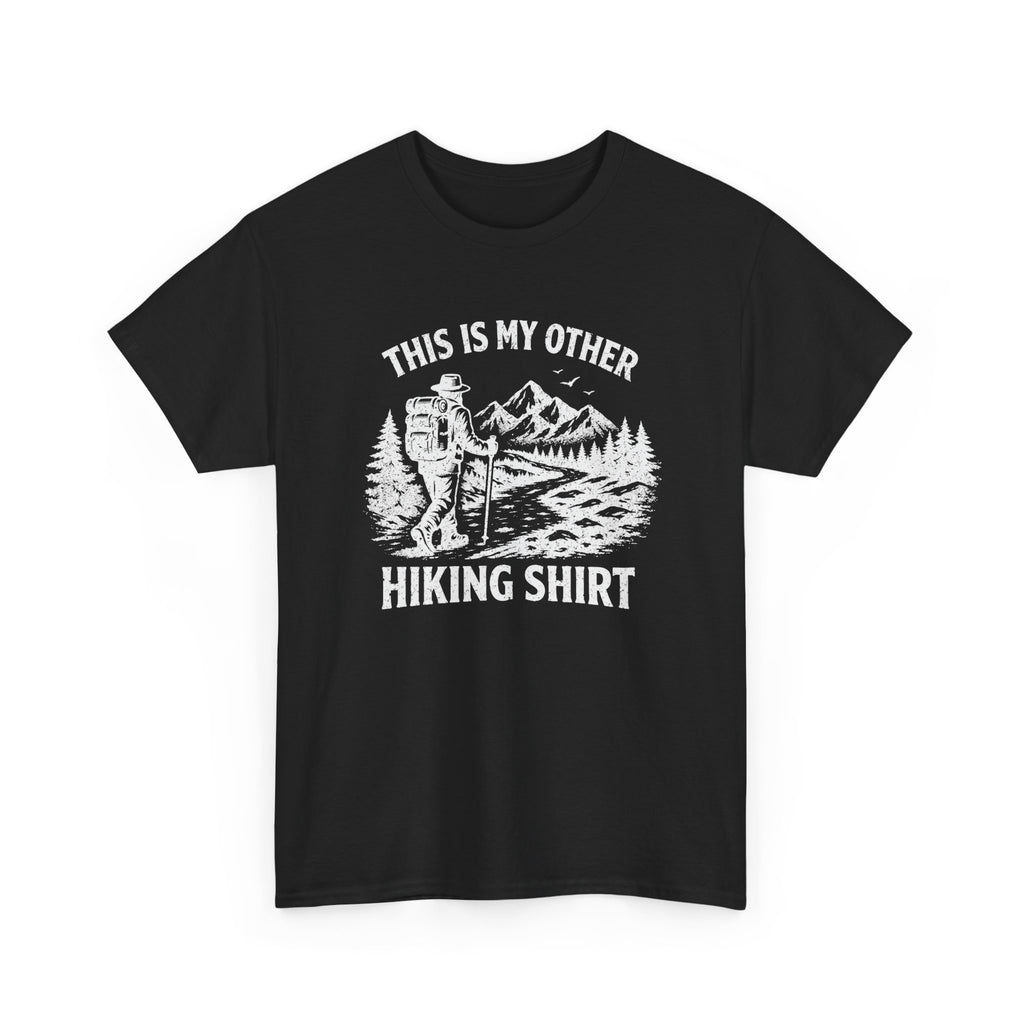 Hiking Shirt Graphic Tee — "This Is My Other Hiking Shirt" Outdoor Adventure T-Shirt