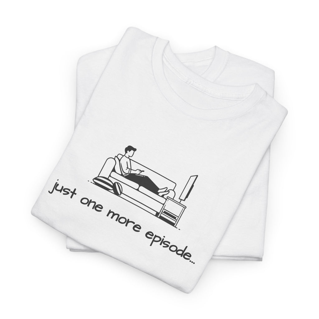 TV Binge Tee — "just one more episode" Guys Graphic T-Shirt