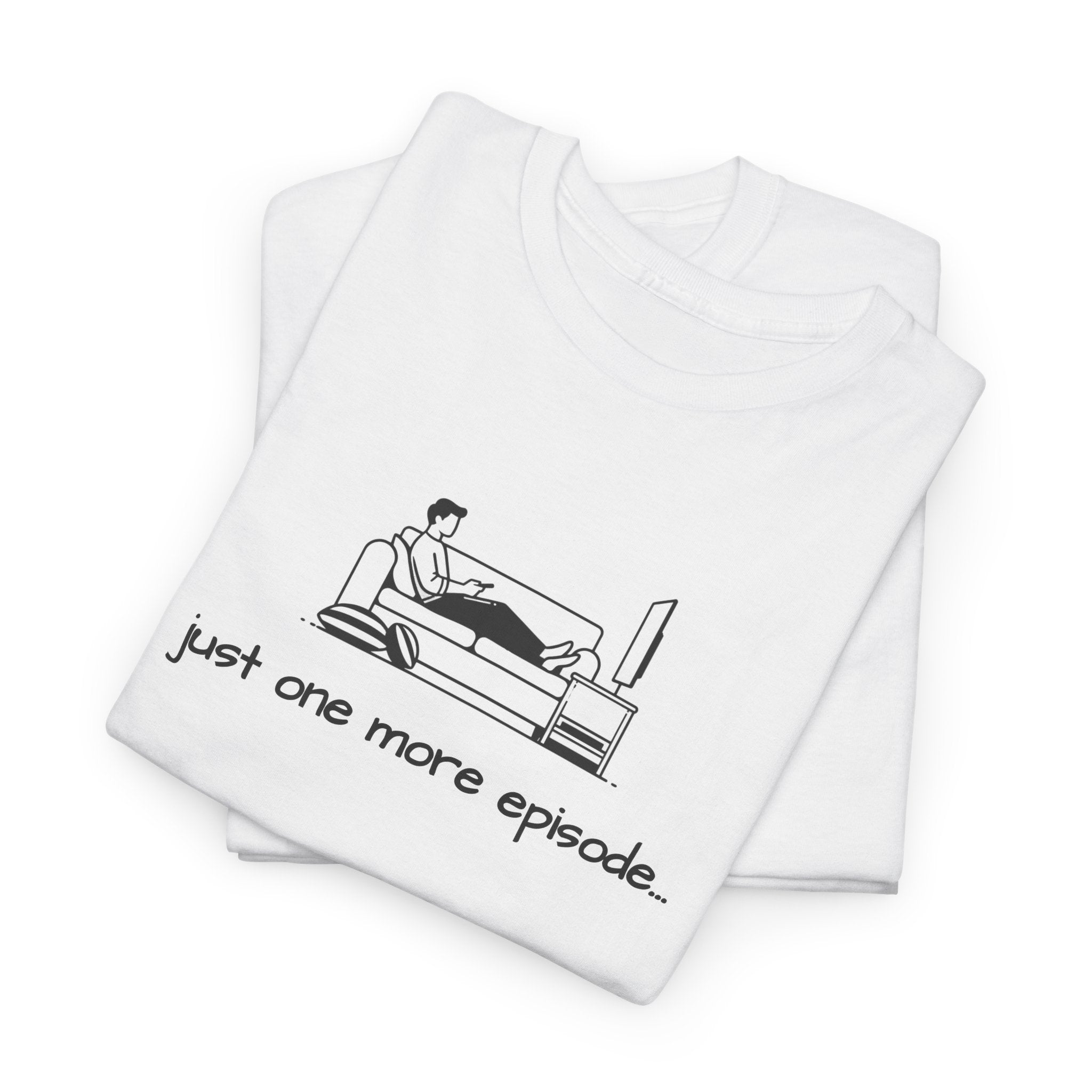TV Binge Tee — "just one more episode" Guys Graphic T-Shirt