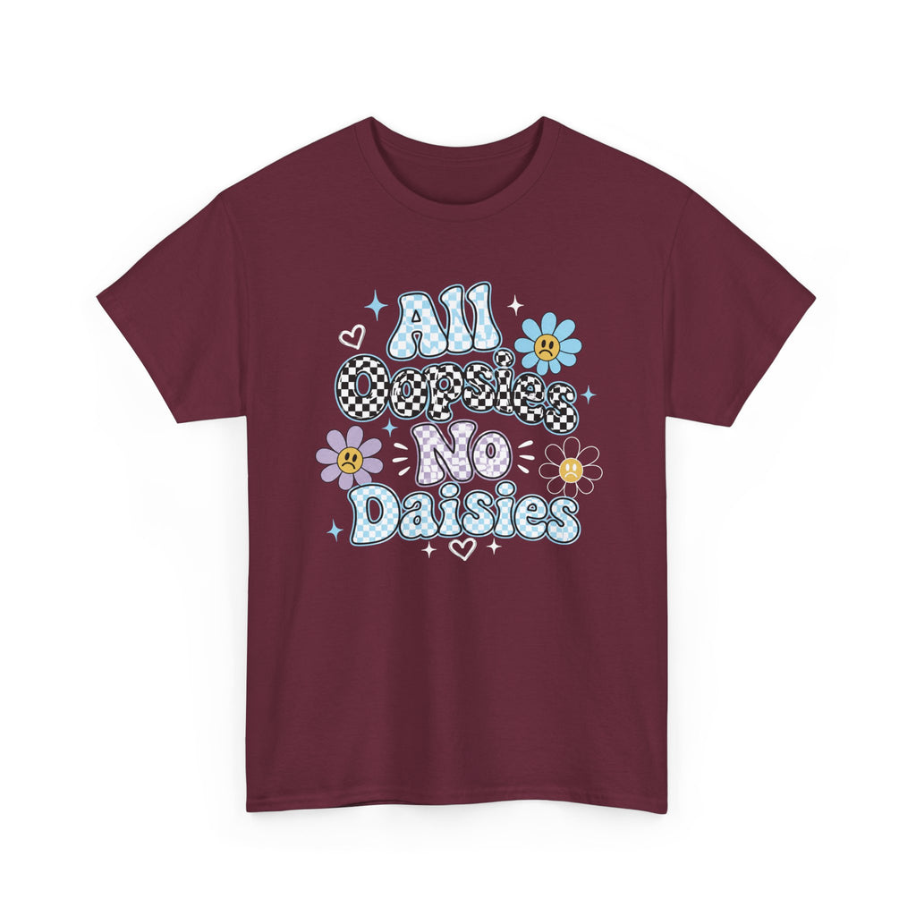 All Oopsies No Daisies T-Shirt — Cute Retro Floral Graphic Tee
