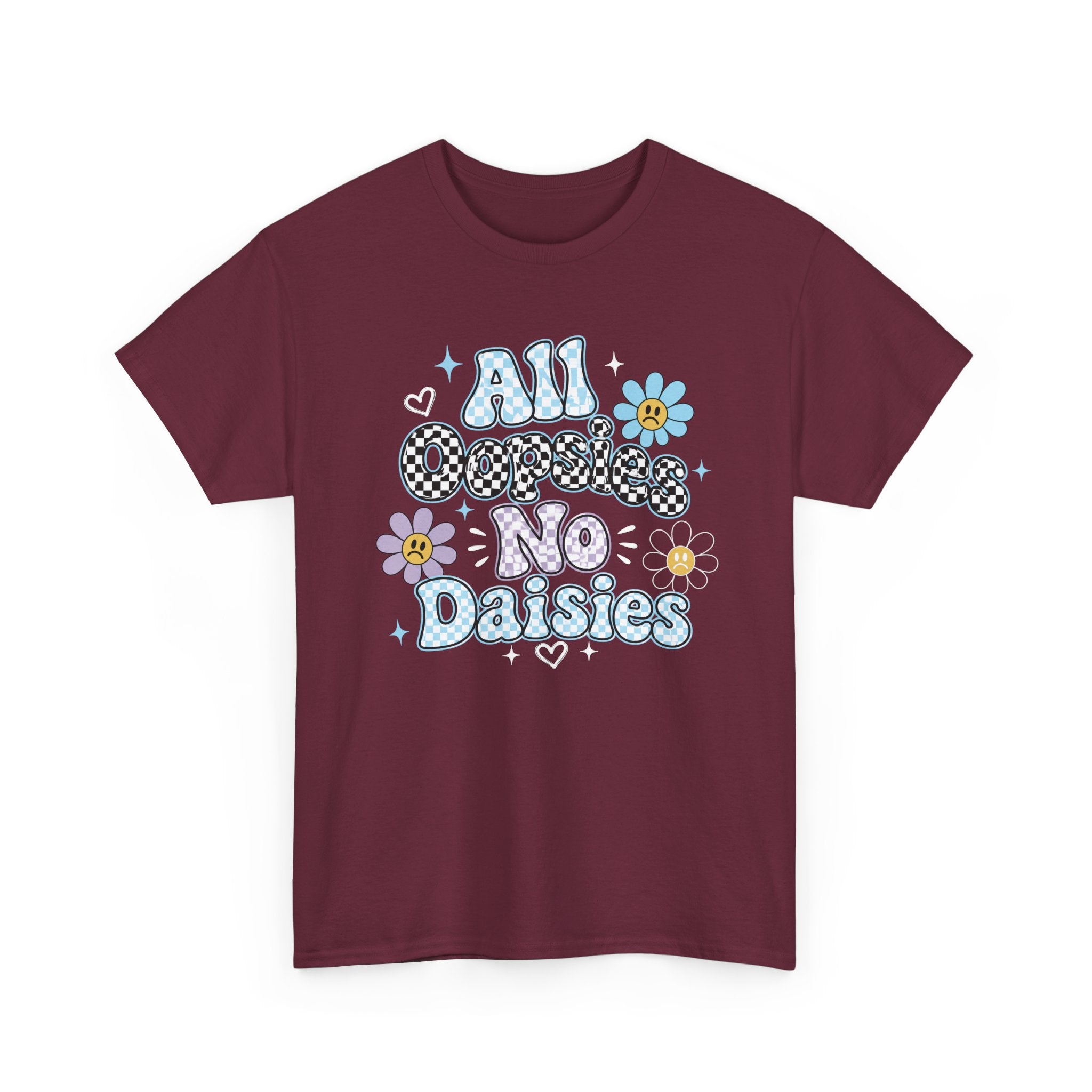 All Oopsies No Daisies T-Shirt — Cute Retro Floral Graphic Tee