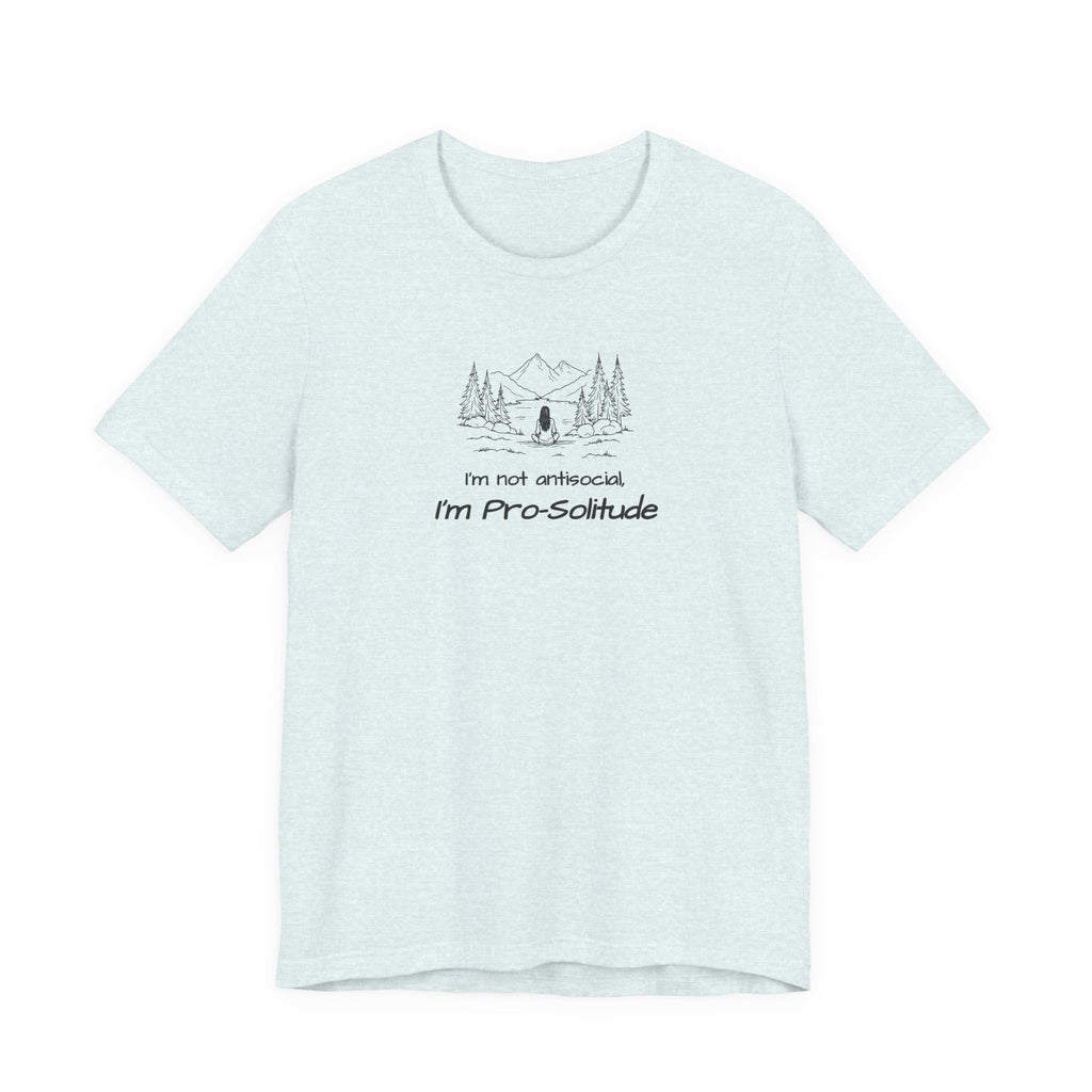 T‑Shirt — "I'm not antisocial, I'm Pro‑Solitude" Mountain Camping Introvert Graphic Tee