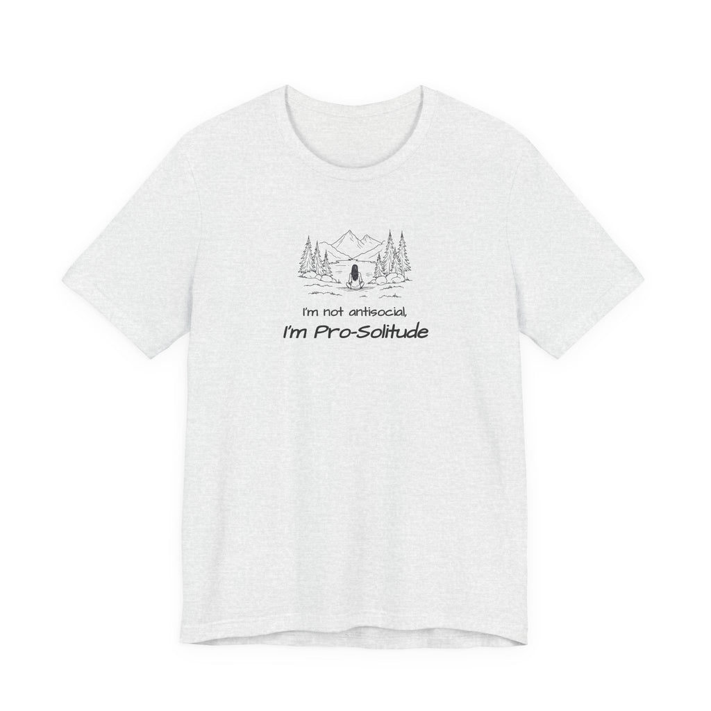 T‑Shirt — "I'm not antisocial, I'm Pro‑Solitude" Mountain Camping Introvert Graphic Tee