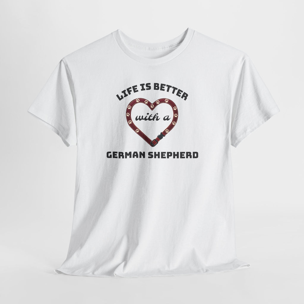 Life Is Better With a German Shepherd T‑Shirt