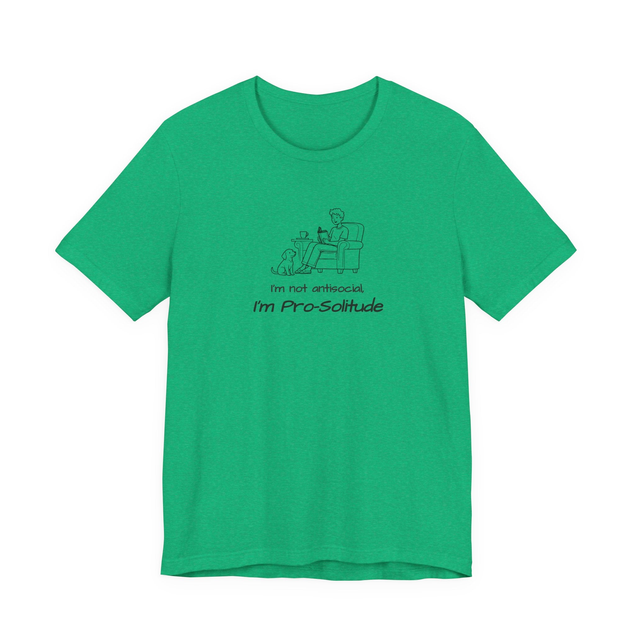 T Shirt — "I'm not antisocial, I'm Pro‑Solitude" Homebody Introvert Graphic Tee