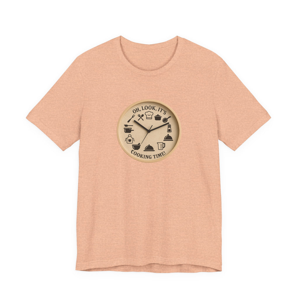 Cooking Time T-Shirt — "Oh, Look, It's Cooking Time" Graphic Tee