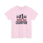 #1 Trash-Talk Champion T-Shirt Funny Sports Fan Tee