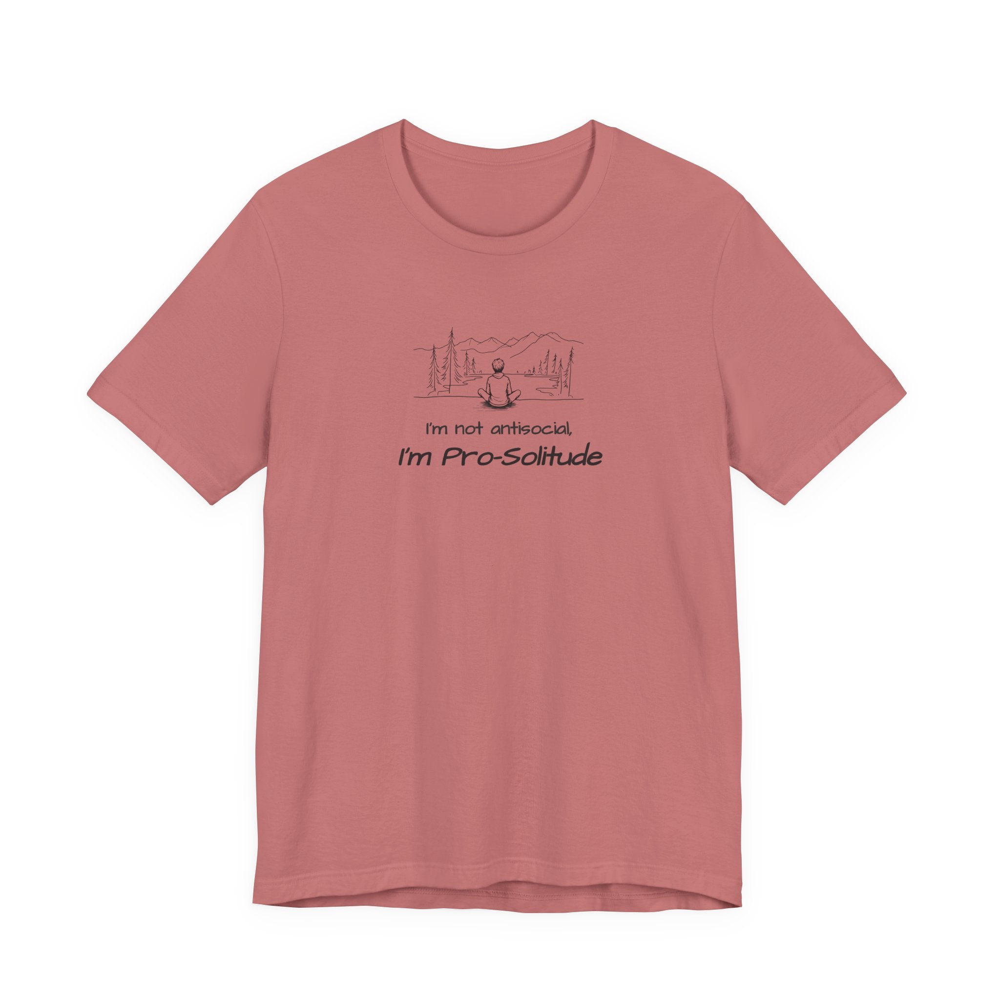 T‑Shirt — "I'm not antisocial, I'm Pro‑Solitude" Mountain Introvert Graphic Tee