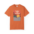 Today Is a Good Day Sunrise T-Shirt