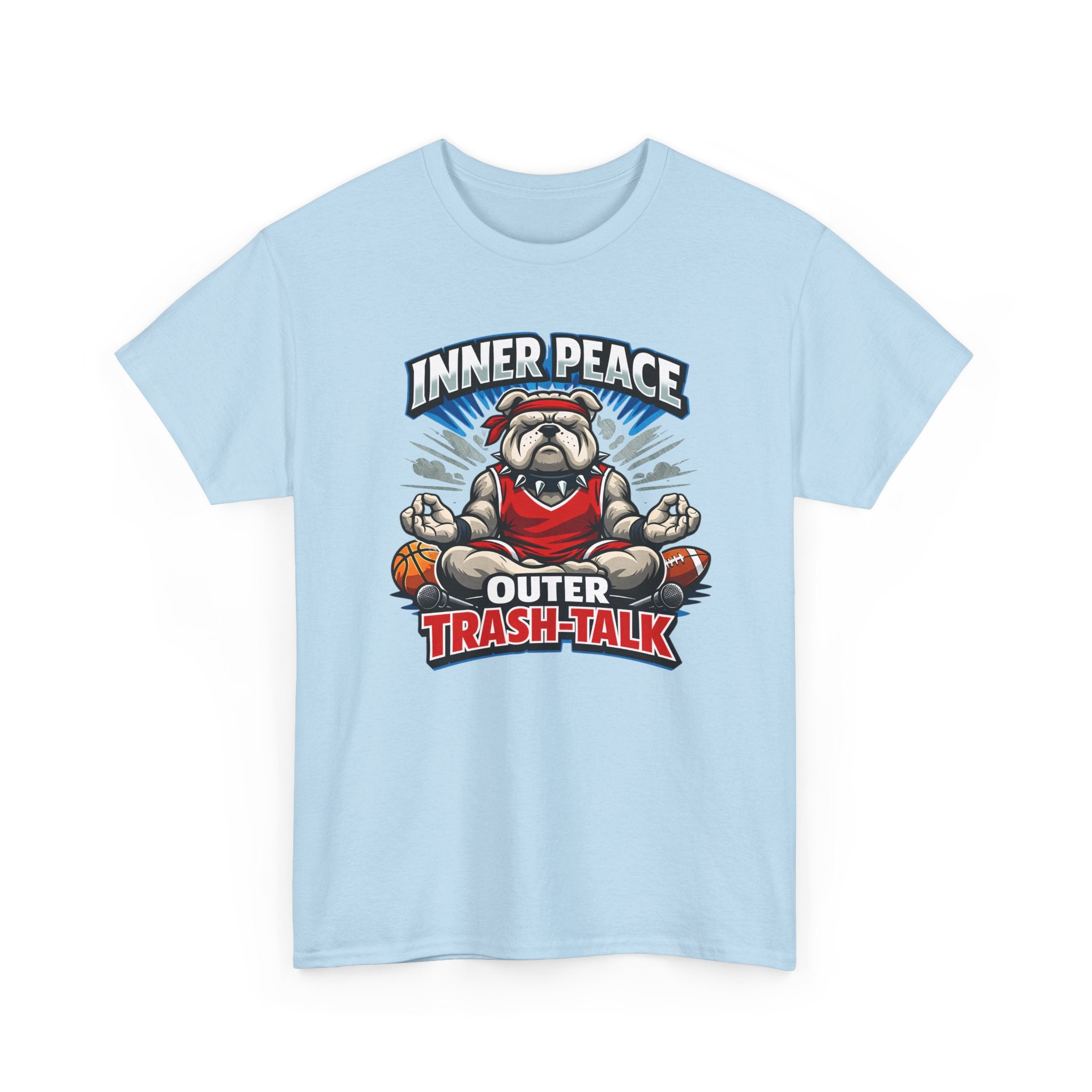 Funny Sports T-Shirt — "Inner Peace, Outer Trash-Talk" Bulldog Meditation Tee