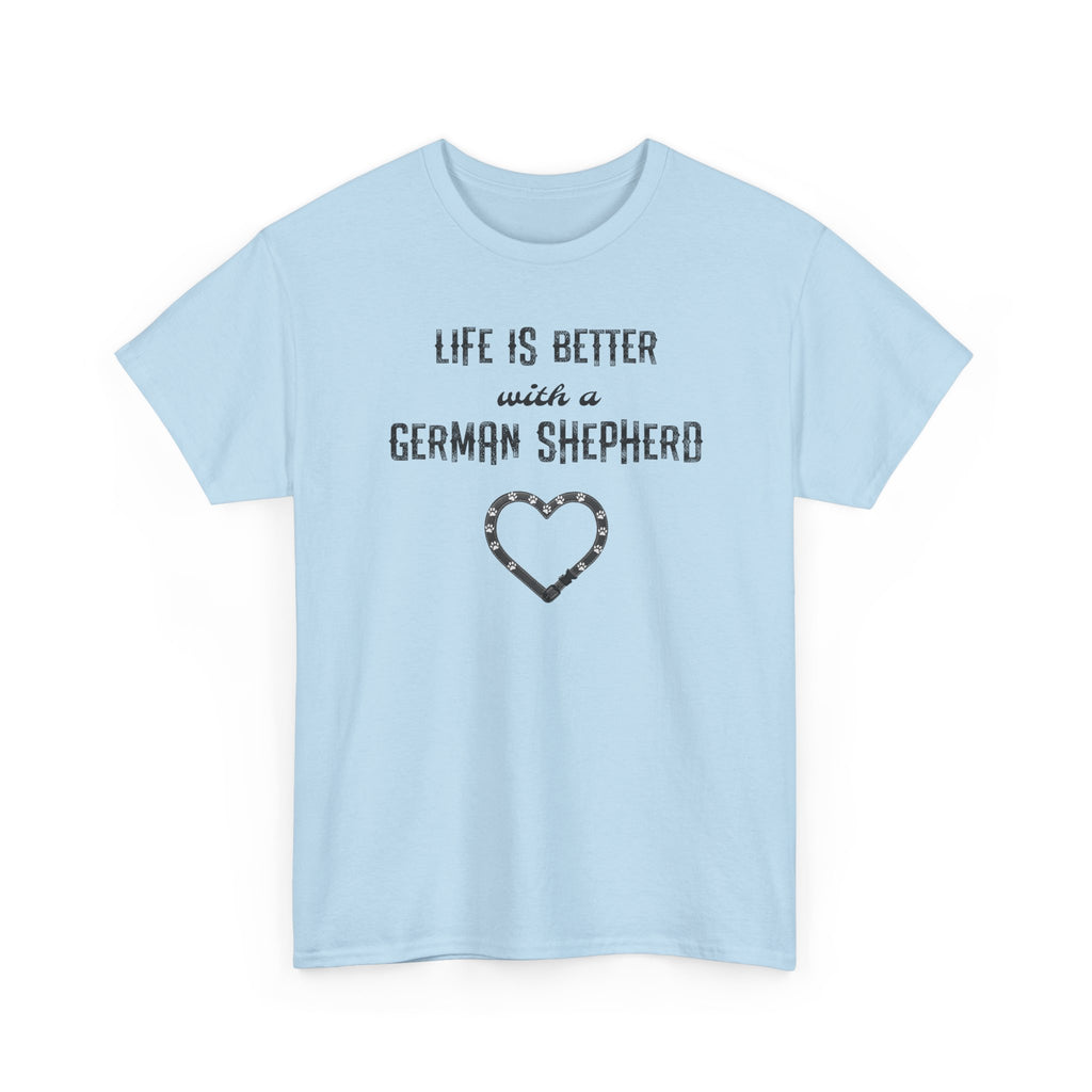 Life Is Better With a German Shepherd T-Shirt — Dog Lover Tee