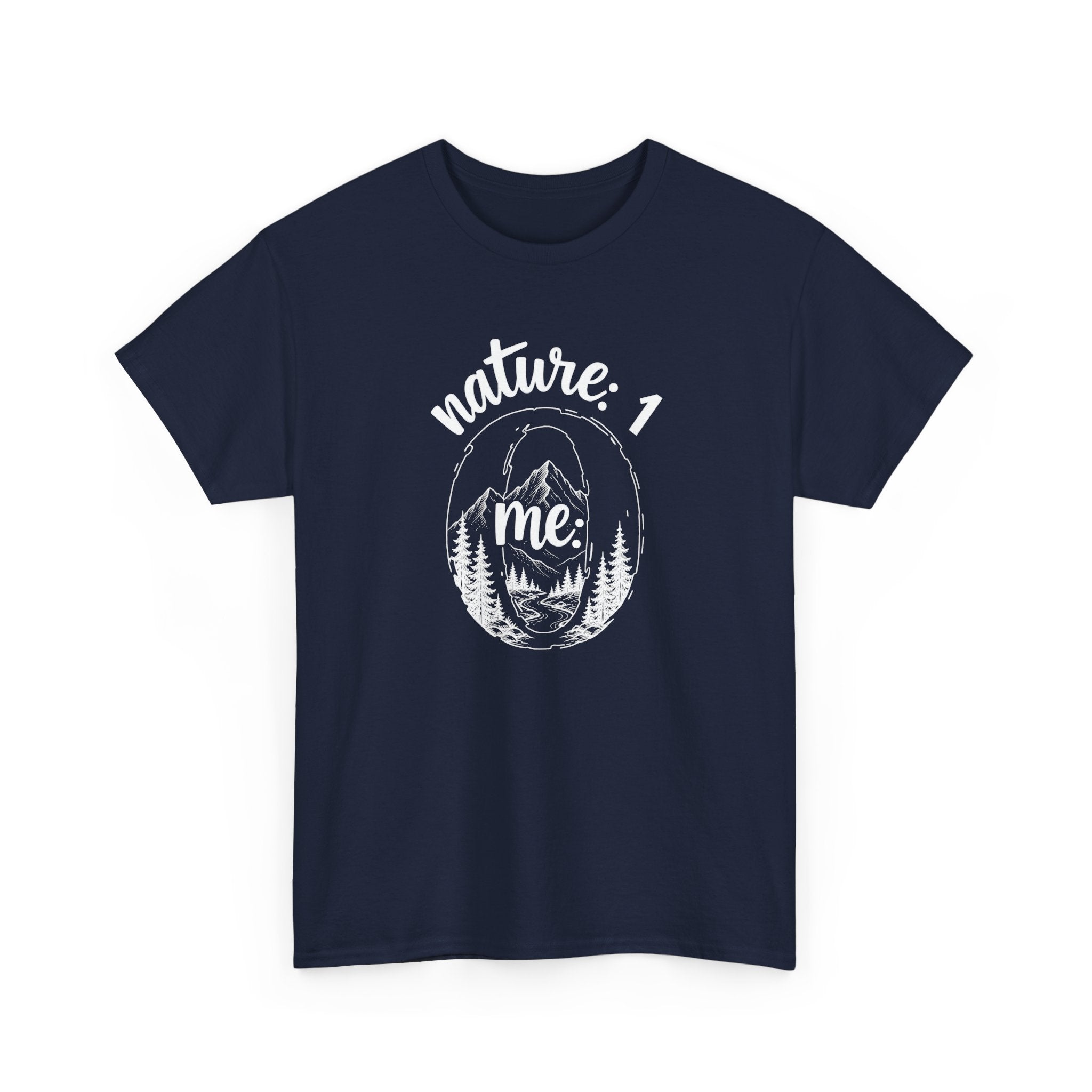 Nature 1 Me 0 T-Shirt — Funny Outdoor Adventure Graphic Tee