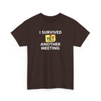 Funny 'I Survived Yet Another Meeting' T-Shirt