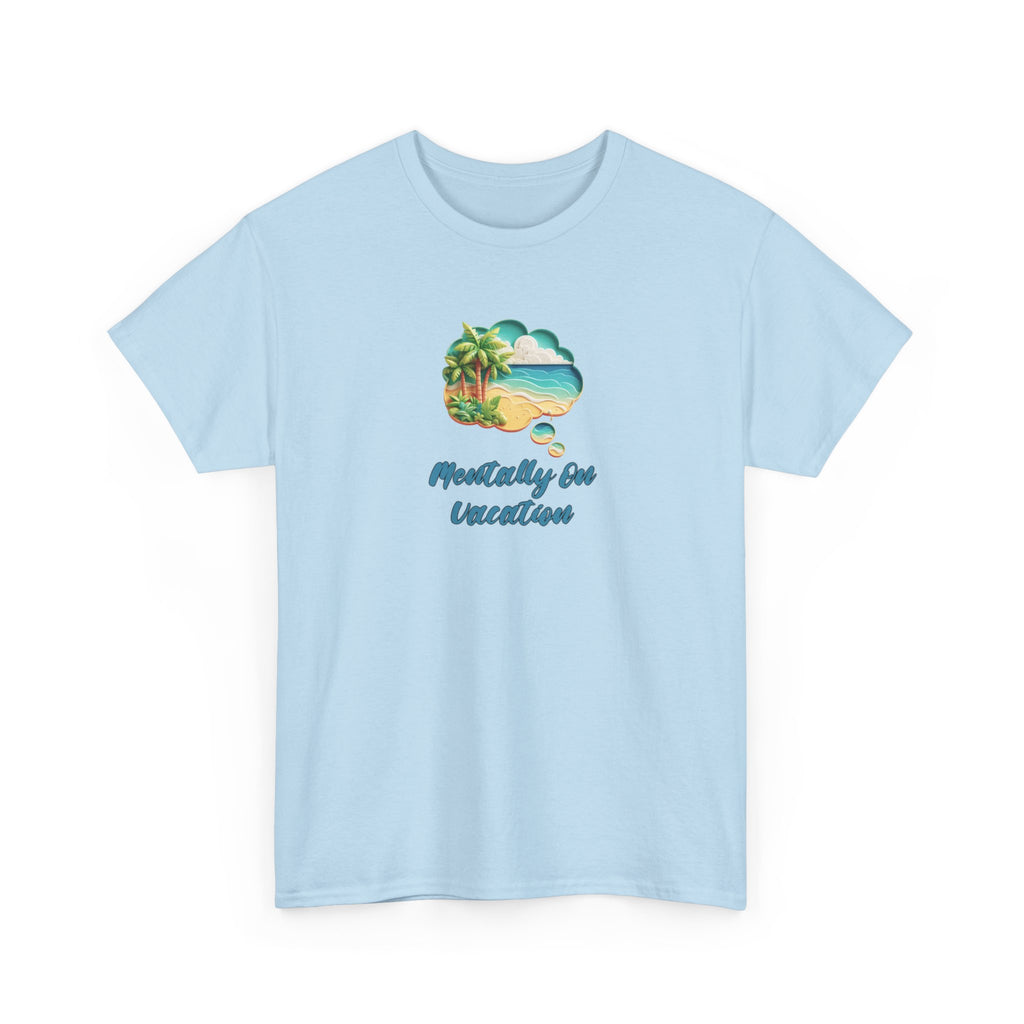 T-Shirt Vacation Vibes — "Mentally On Vacation" Beach Graphic Tee