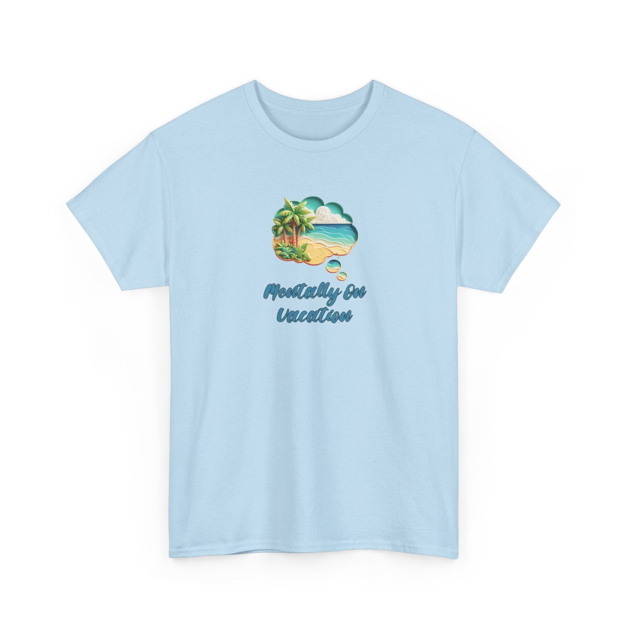 T-Shirt Vacation Vibes — "Mentally On Vacation" Beach Graphic Tee