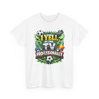 I Yell at the TV Professionally Funny Soccer Fan T-Shirt