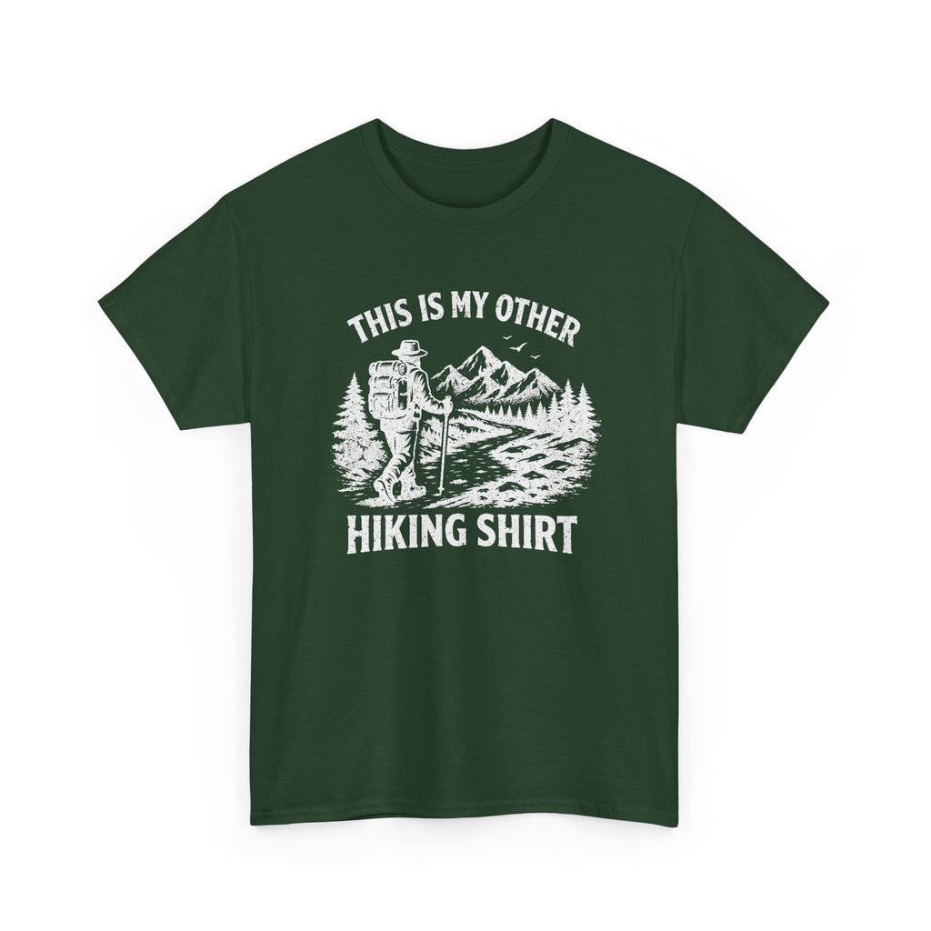 Hiking Shirt Graphic Tee — "This Is My Other Hiking Shirt" Outdoor Adventure T-Shirt