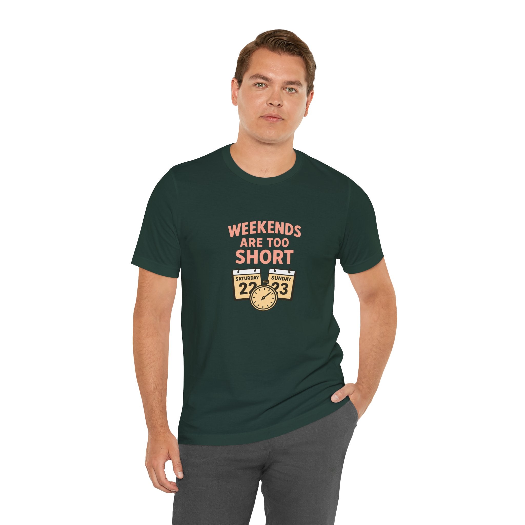 Weekends Are Too Short Tee — Vintage Calendar & Clock Graphic Short Sleeve Shirt