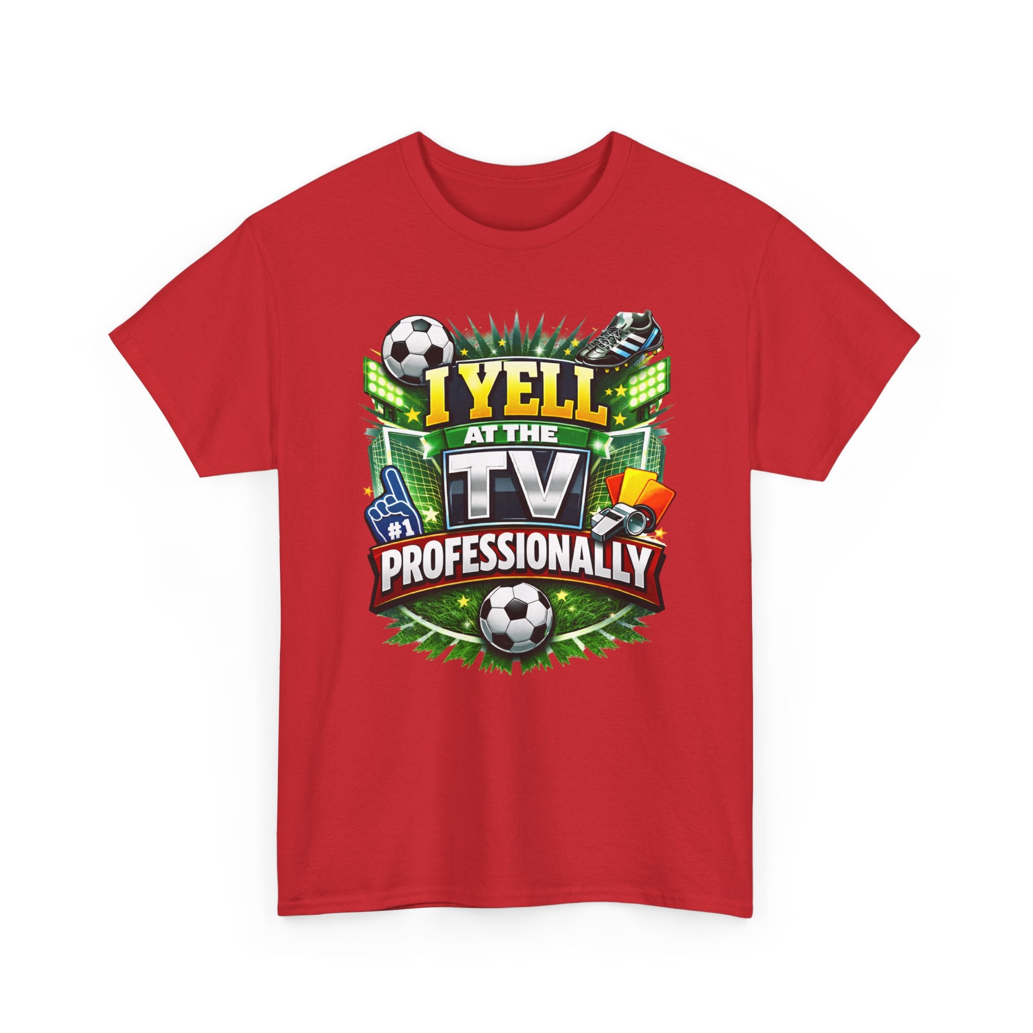 I Yell at the TV Professionally Funny Soccer Fan T-Shirt