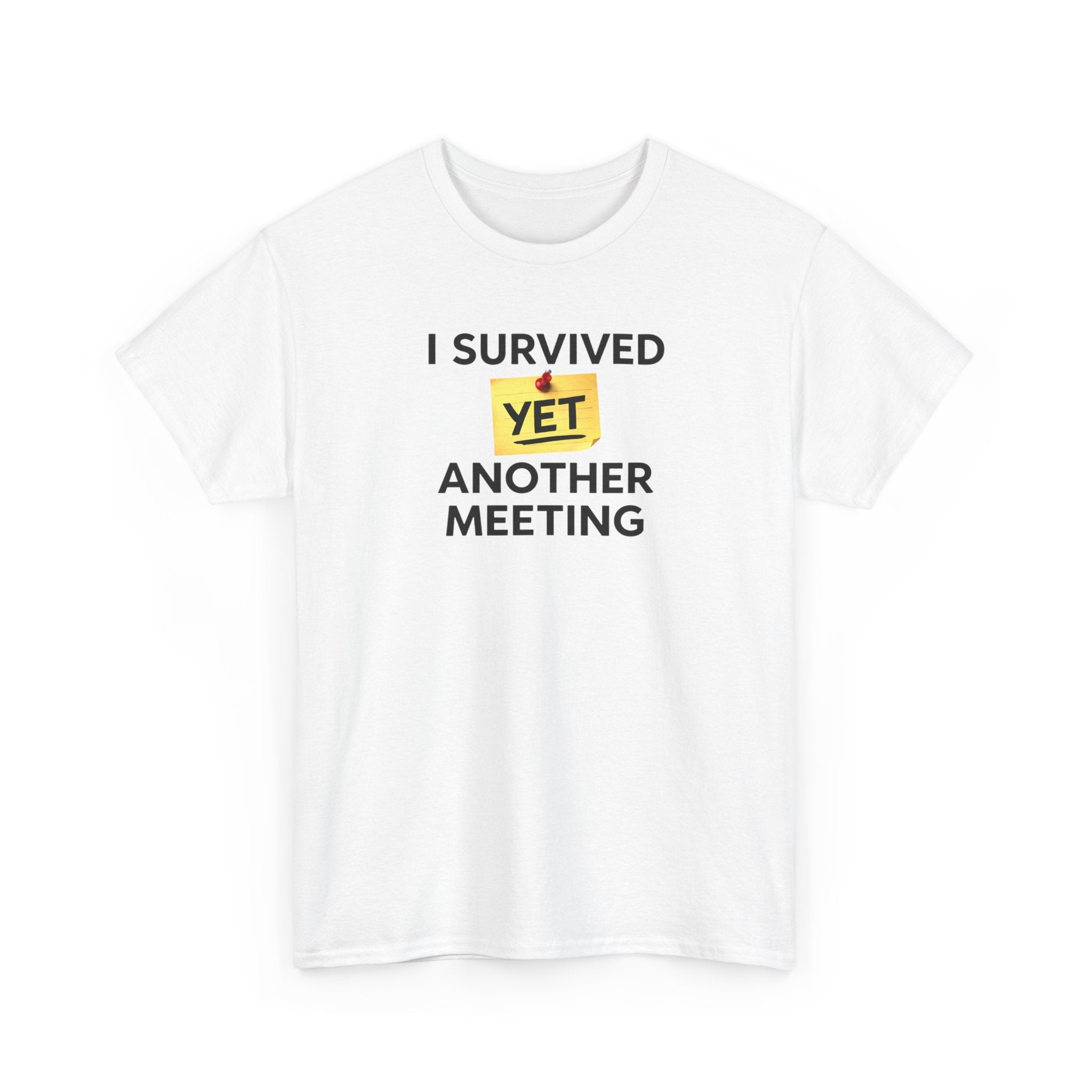 Funny 'I Survived Yet Another Meeting' T-Shirt