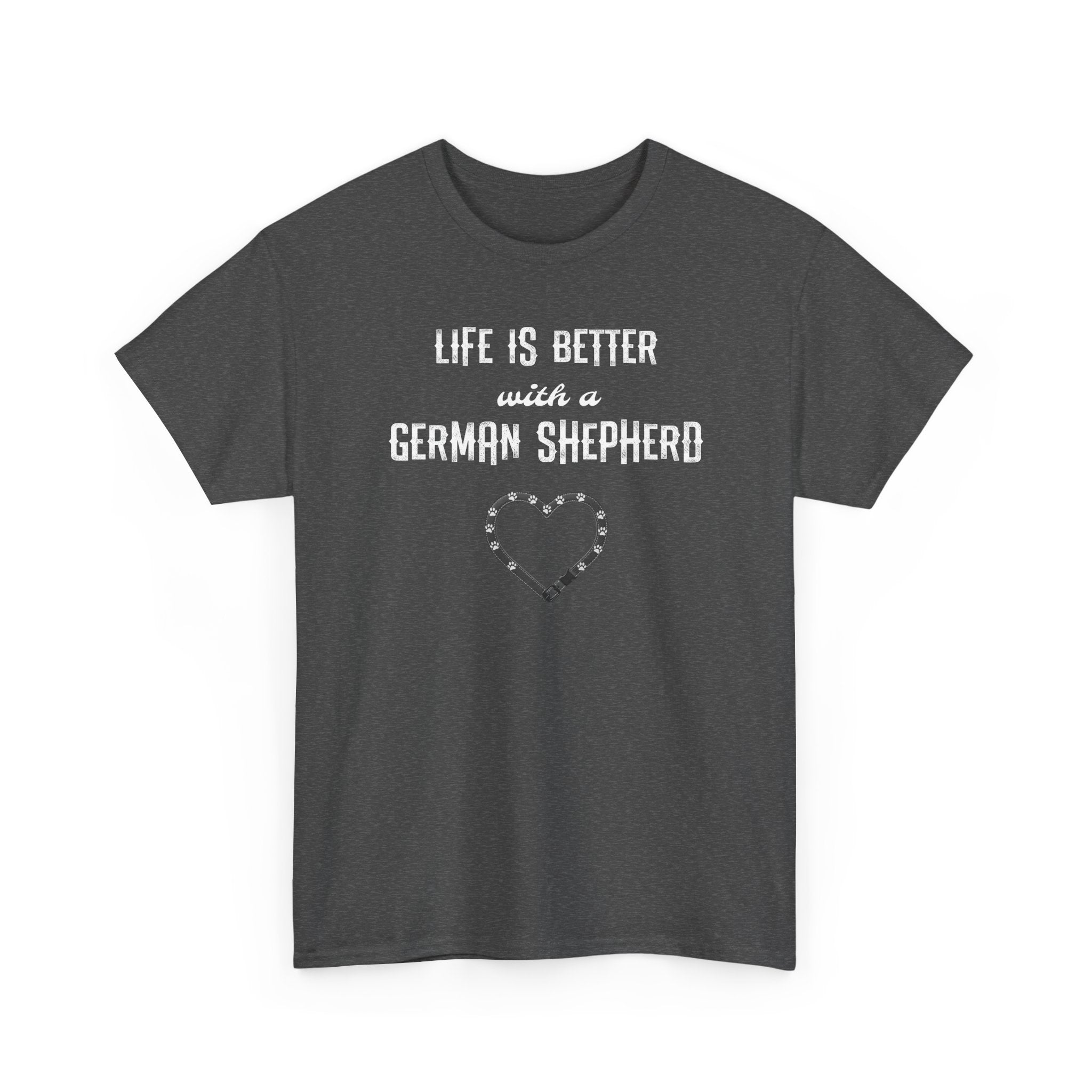 Life Is Better With a German Shepherd T-Shirt — Dog Lover Tee