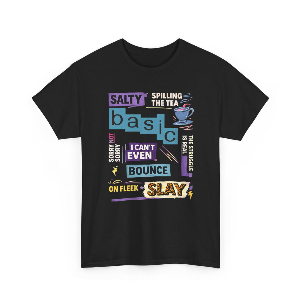 Black t-shirt with colorful text design of millennial slang on a white background