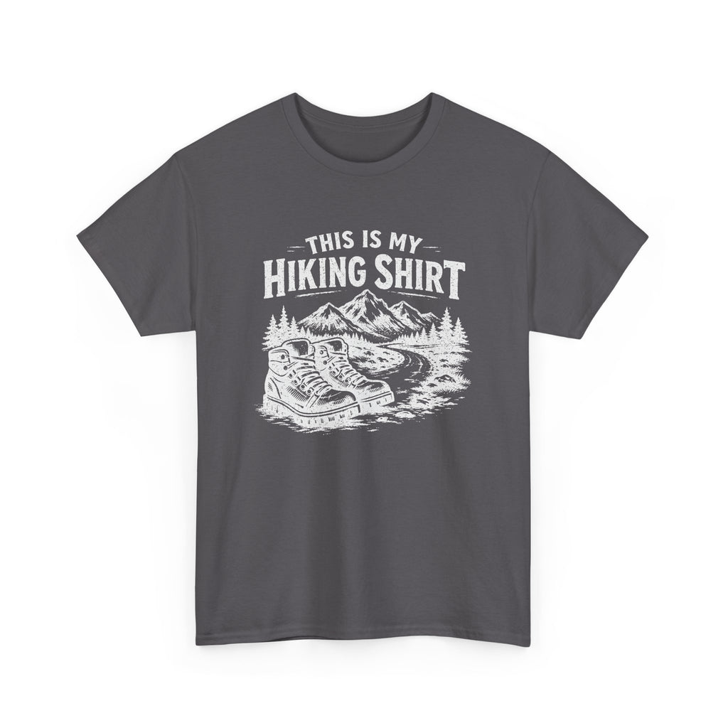 Hiking Shirt T‑Shirt — "This Is My Hiking Shirt" Graphic Tee with Boots & Mountain Trail