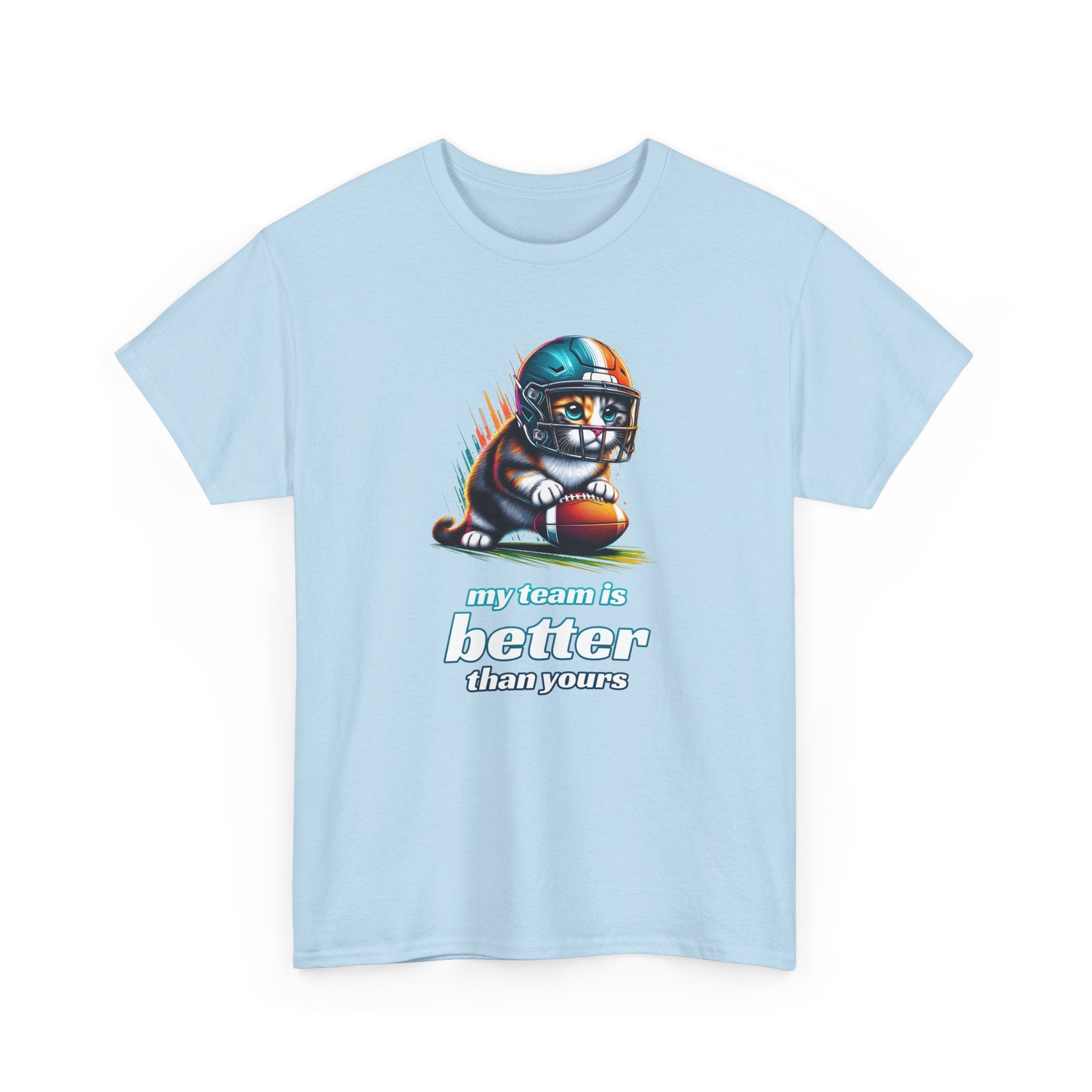Football Fan T-Shirt — My Team Is Better Than Yours Football Cat Tee