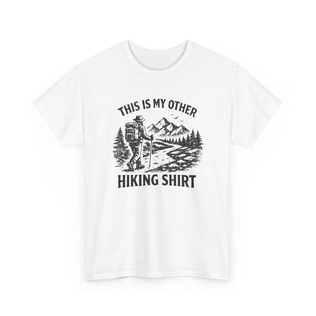 Hiking Shirt Graphic Tee — "This Is My Other Hiking Shirt" Outdoor Adventure T-Shirt