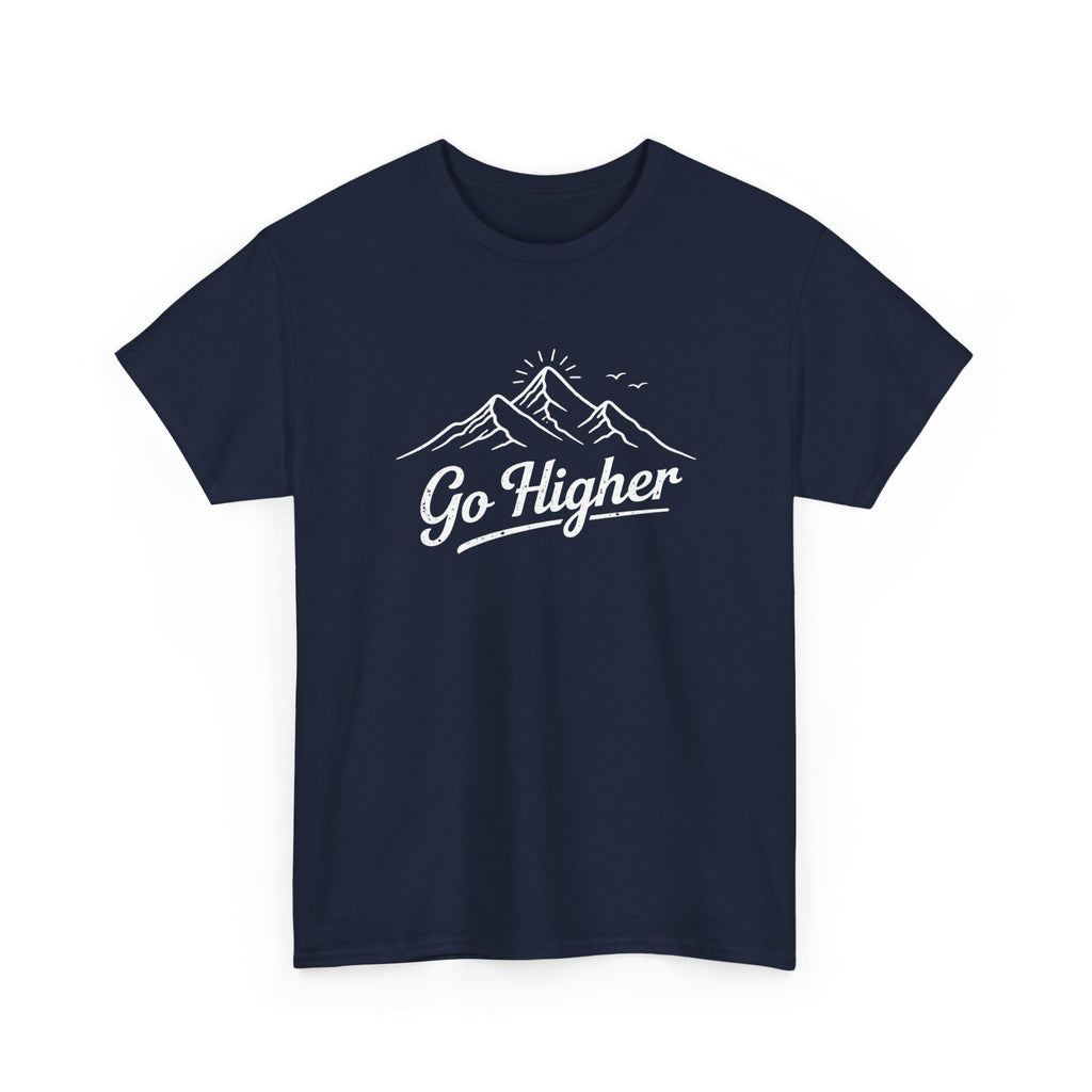 Go Higher Mountain Tee — Inspirational Outdoor Hiking  Climbing Graphic T-Shirt