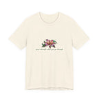 Floral Resilience Tee — "Grow Through What You Go Through" T‑Shirt