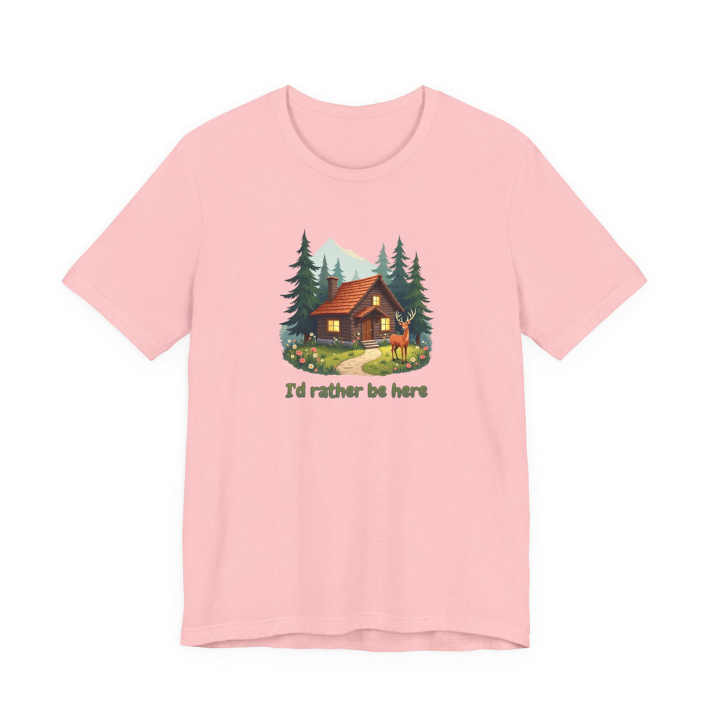 Cabin Escape T-Shirt — 'I'd Rather Be Here' Outdoors Tee