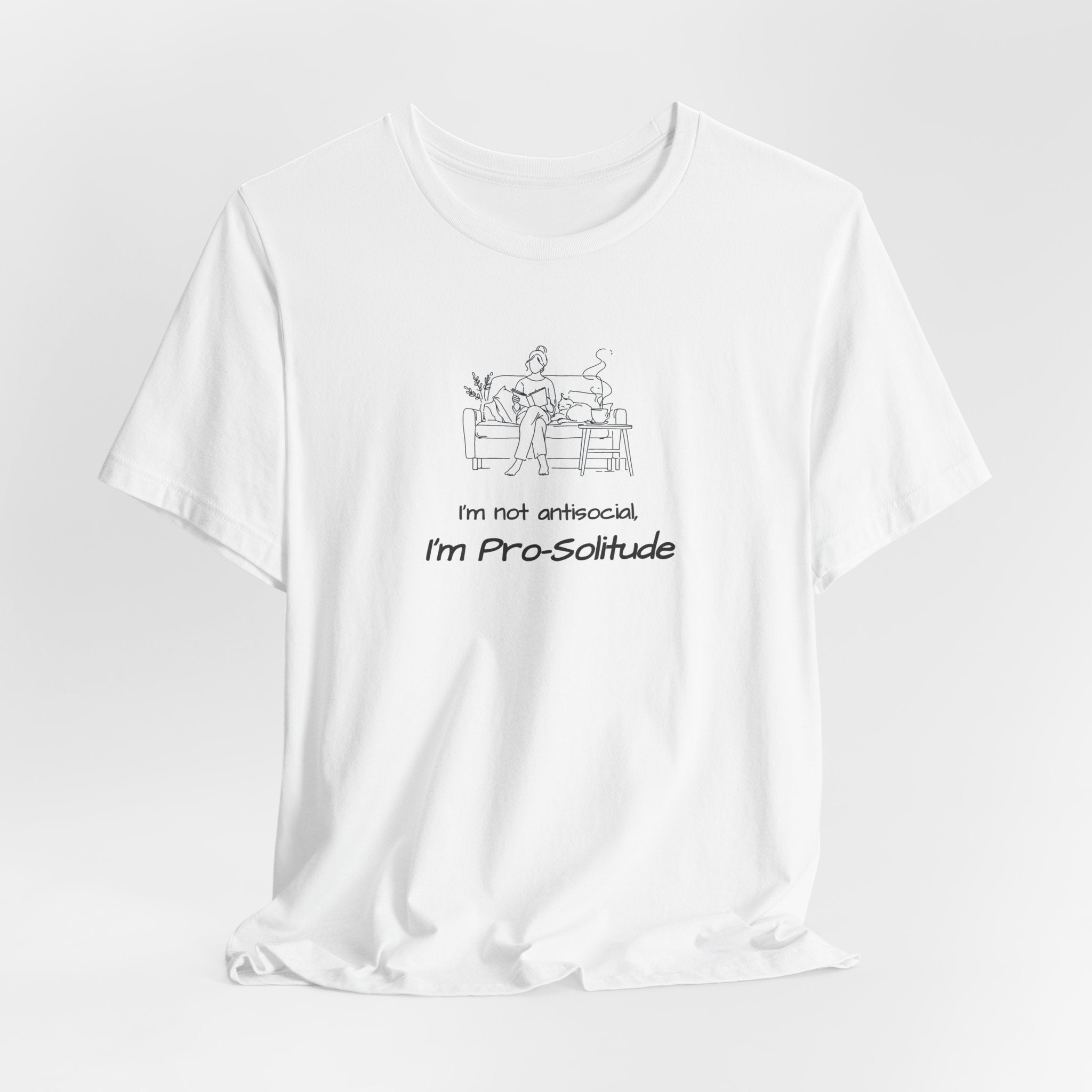 T‑Shirt — "I'm not antisocial, I'm Pro‑Solitude" Homebody Introvert Graphic Tee