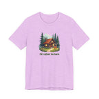 Cabin Escape T-Shirt — 'I'd Rather Be Here' Outdoors Tee