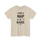 I Need a Nap and a Raise T‑Shirt — Funny Work Humor Tee for Employees & Parents