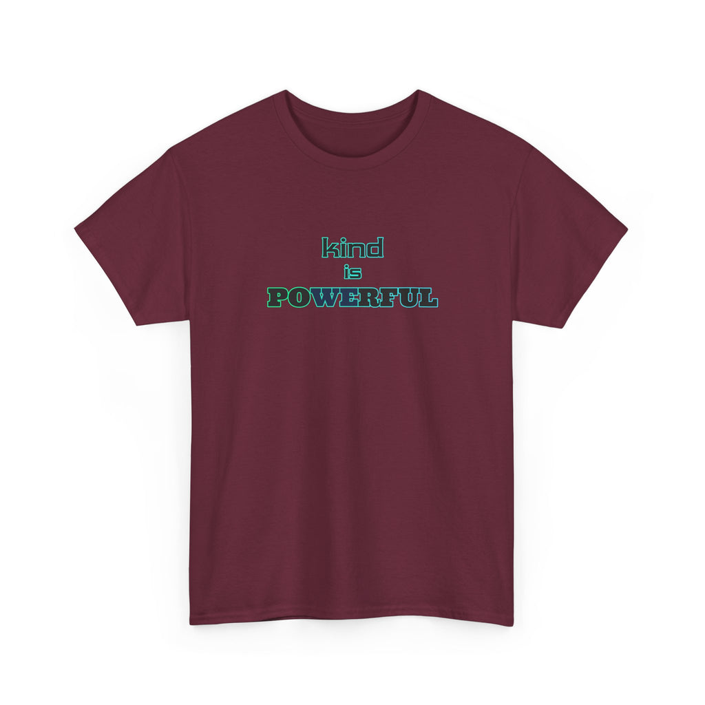 Kind Is Powerful T-Shirt — Inspirational Minimalist Tee