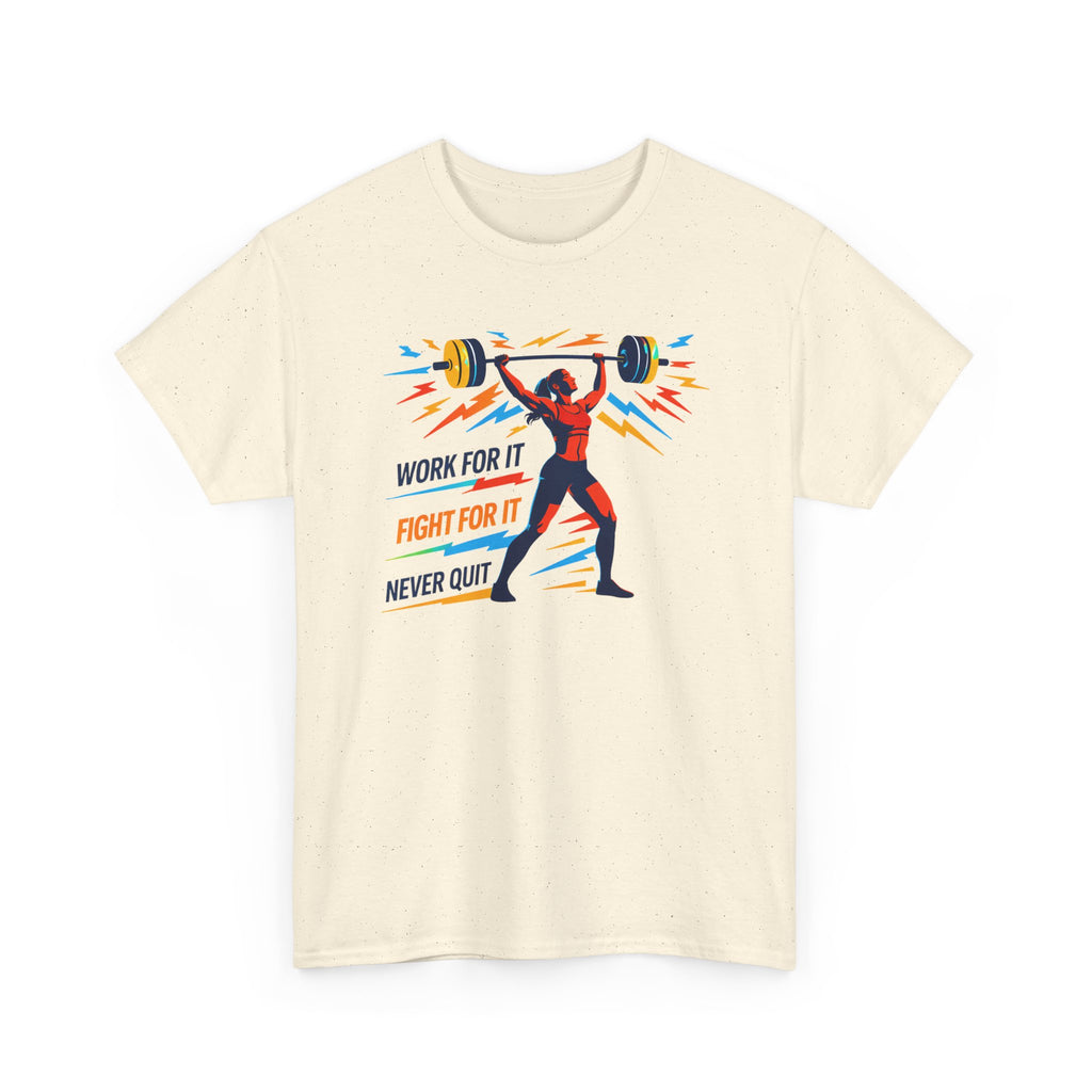 Weightlifting Motivation Tee — “Work For It, Fight For It, Never Quit” Women's Gym Shirt