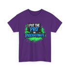 Pro in Procrastinate T-Shirt — Funny Sarcastic Graphic Tee for Chronic Procrastinators