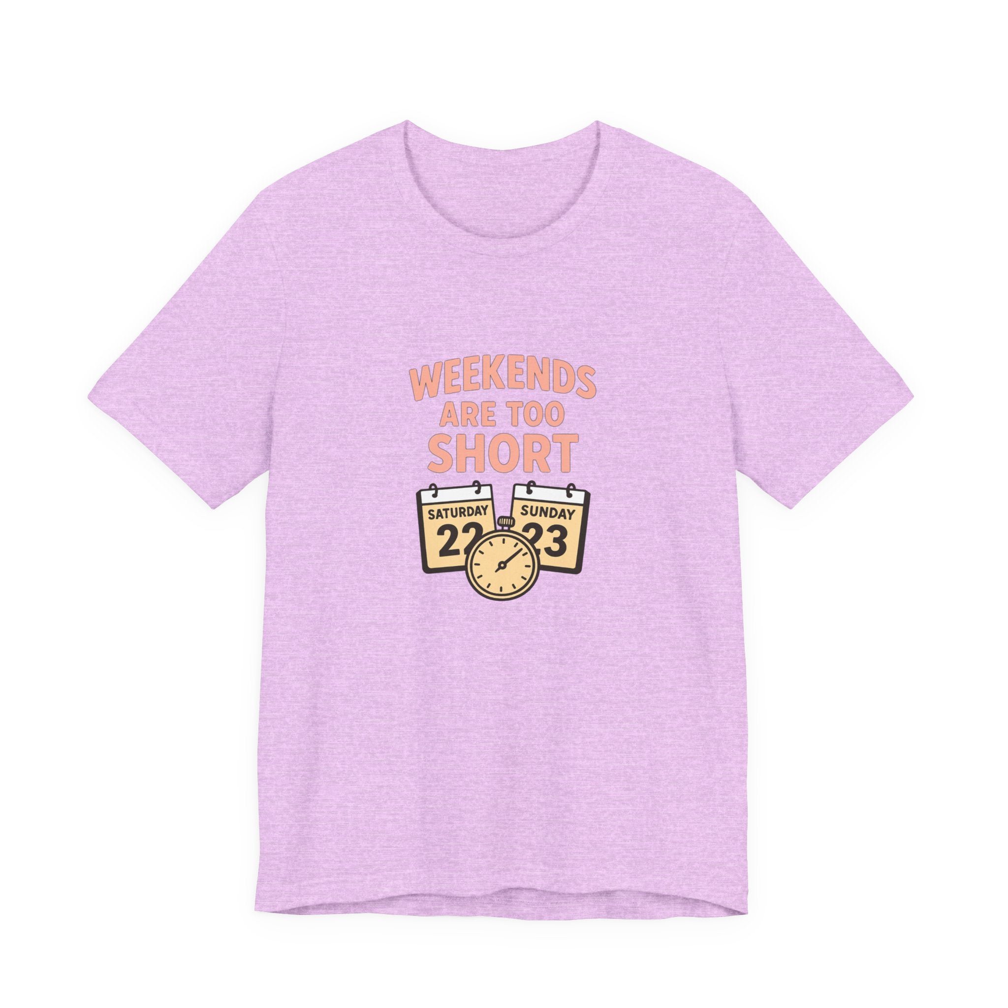 Weekends Are Too Short Tee — Vintage Calendar & Clock Graphic Short Sleeve Shirt